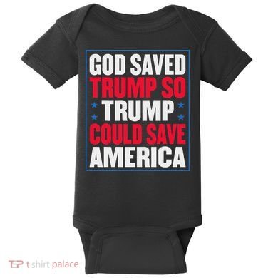God Saved Trump So Trump Could Save America Baby Bodysuit