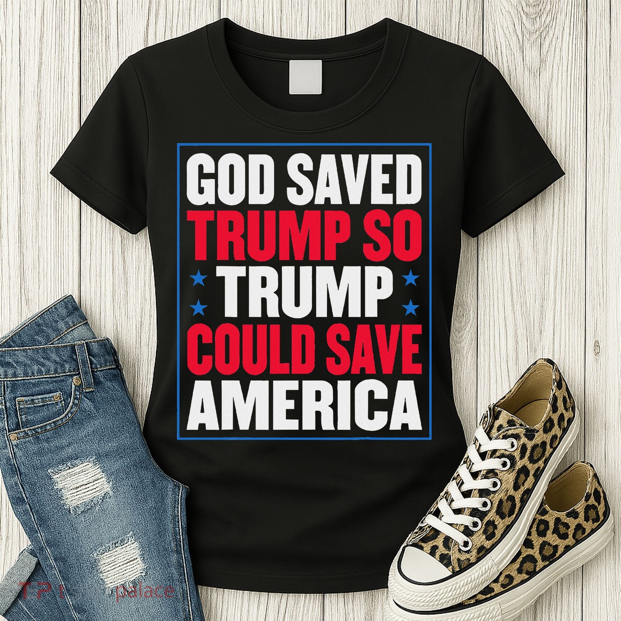 God Saved Trump So Trump Could Save America Women's T-Shirt