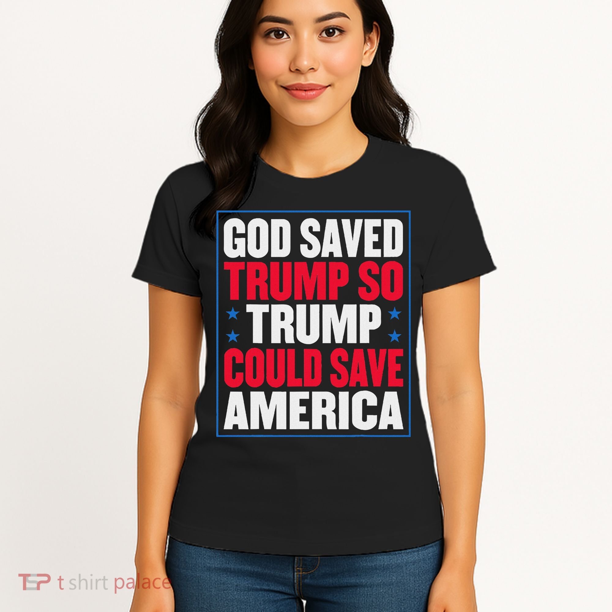 God Saved Trump So Trump Could Save America Women's T-Shirt
