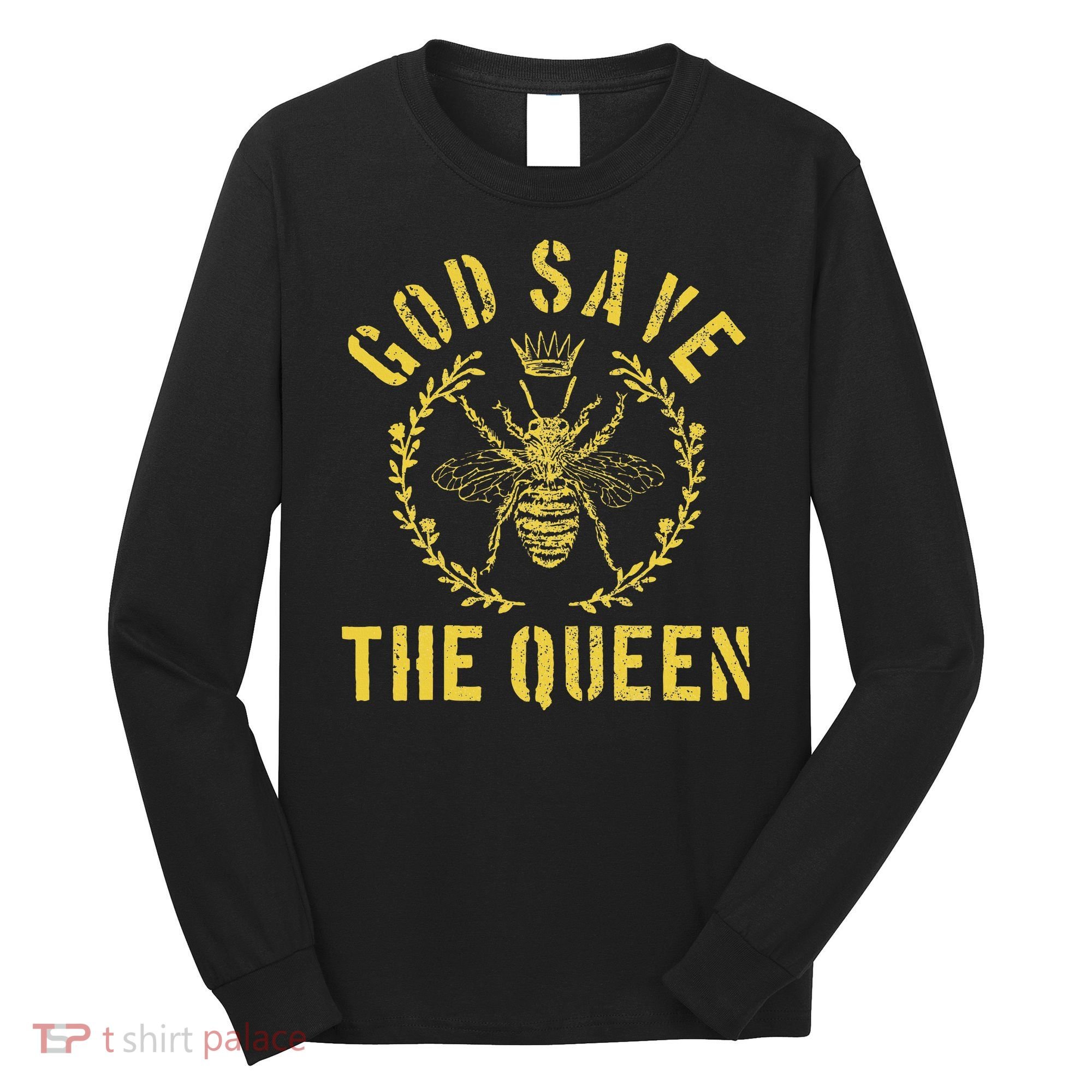 God Save The Queen Bee Queen Bee Long Sleeve Shirt