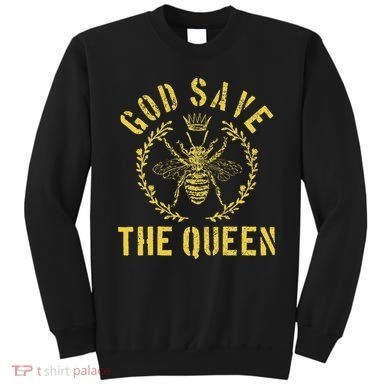 God Save The Queen Bee Queen Bee Sweatshirt