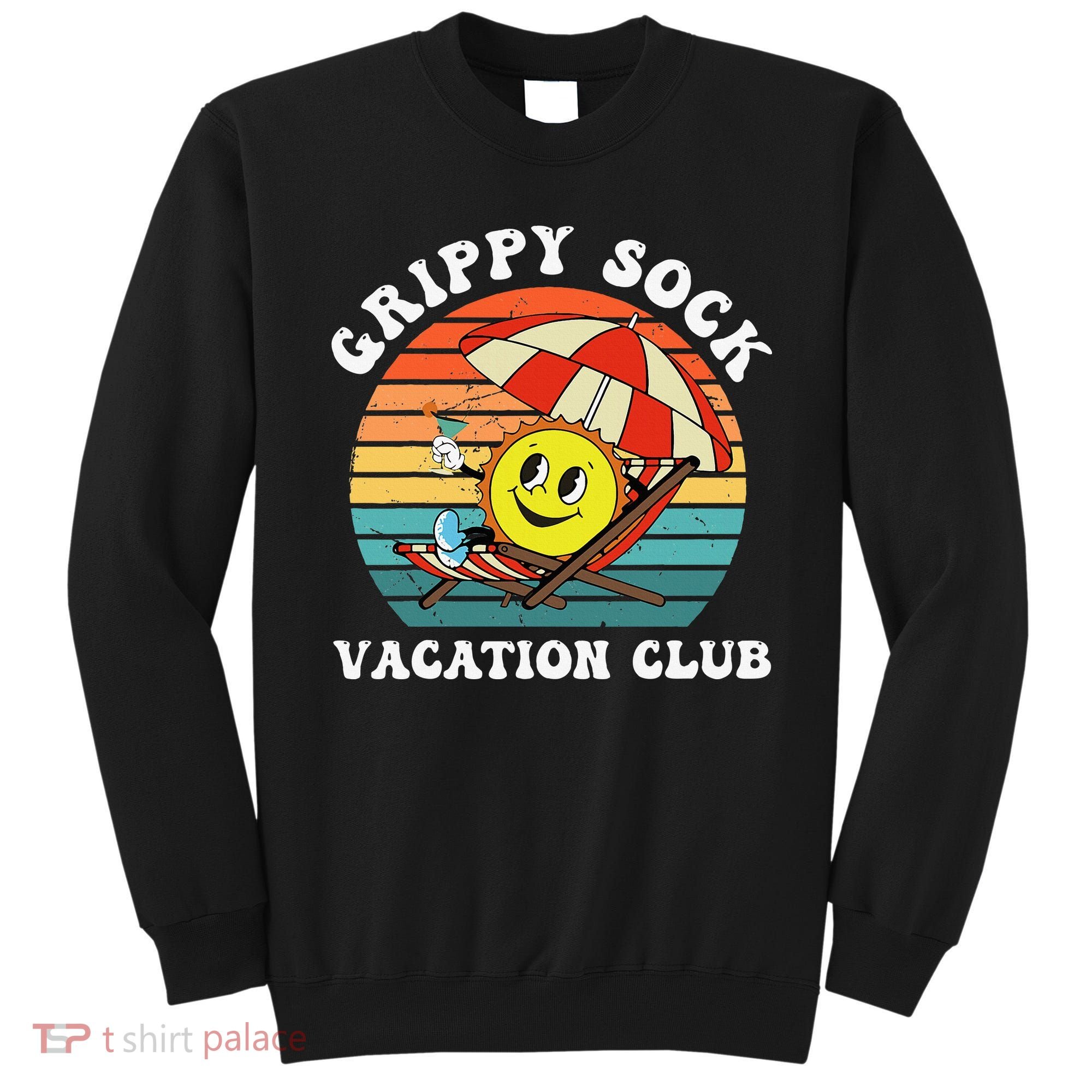 Grippy Sock Vacation Club Funny Sweatshirt