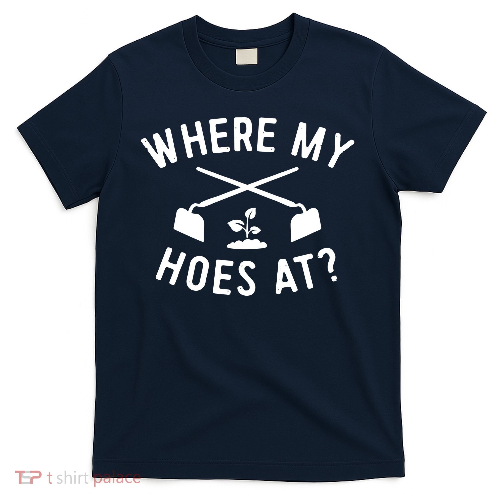 Gardening Shirts Women Men Garden Hoeing Ain't Easy T-Shirt