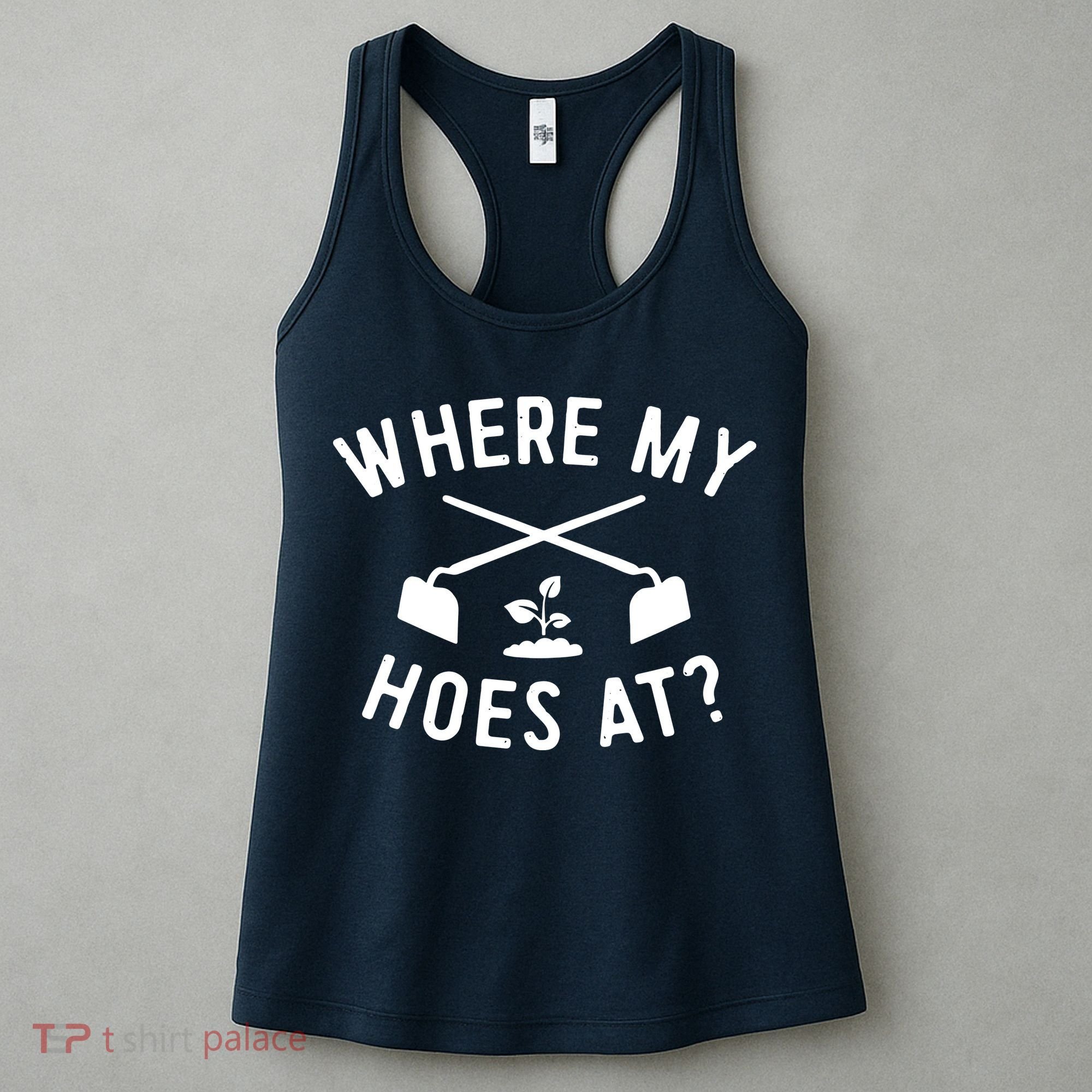 Gardening Shirts Women Men Garden Hoeing Ain't Easy Women's Tank Top