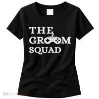Groom Squad Wedding Bachelor Party Groomsmen Game Party Women's T-Shirt thumb 0