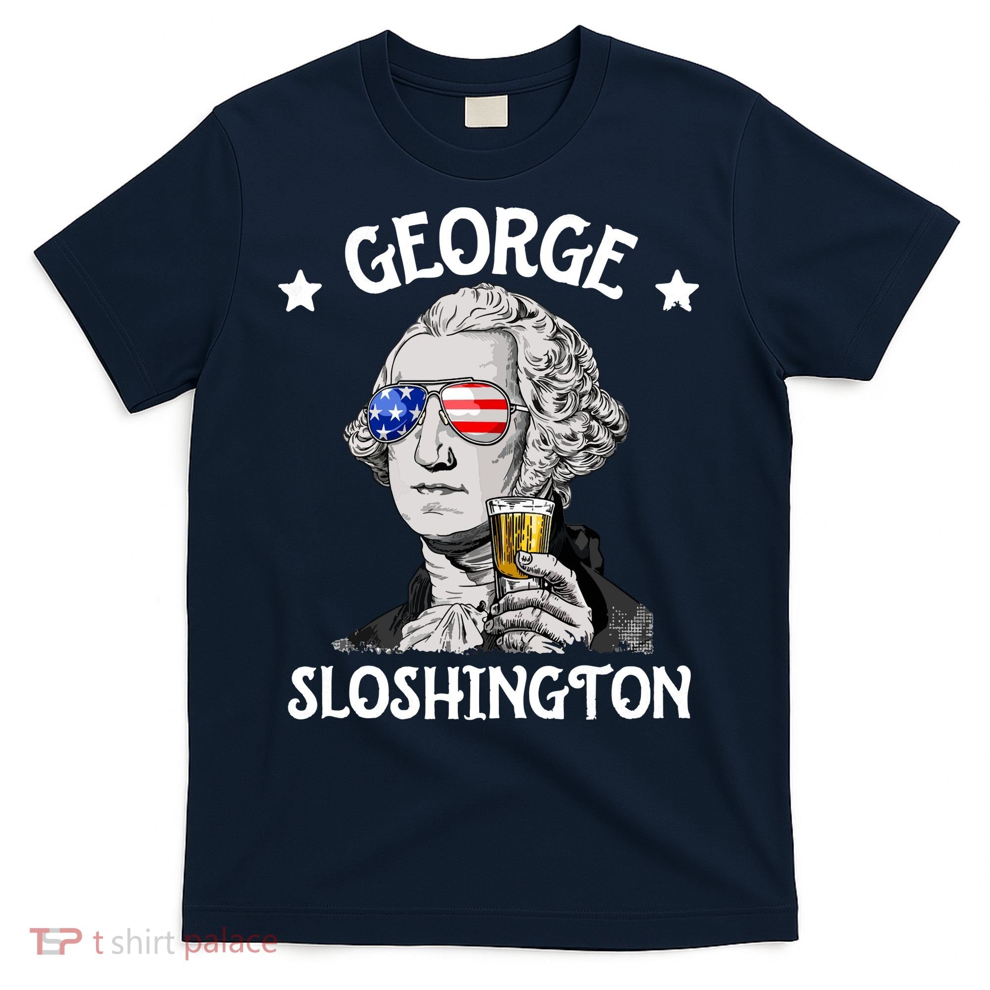 George Sloshington Washington 4th Of July USA Flag T-Shirt