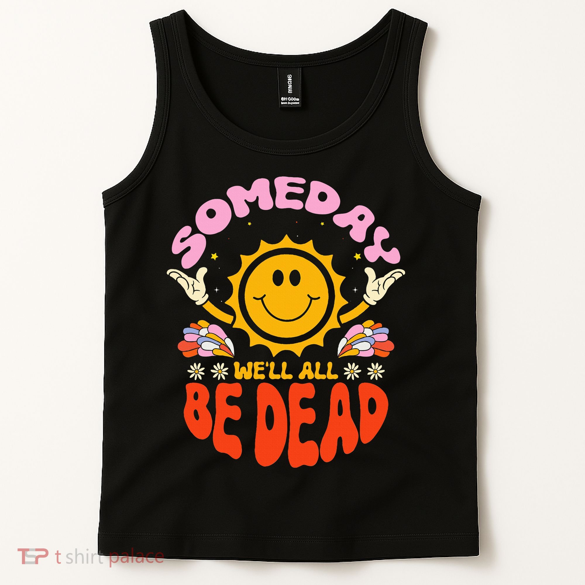 groovy Someday We'll All Be Dead Saying Tank Top