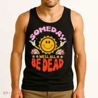 groovy Someday We'll All Be Dead Saying Tank Top thumb 3