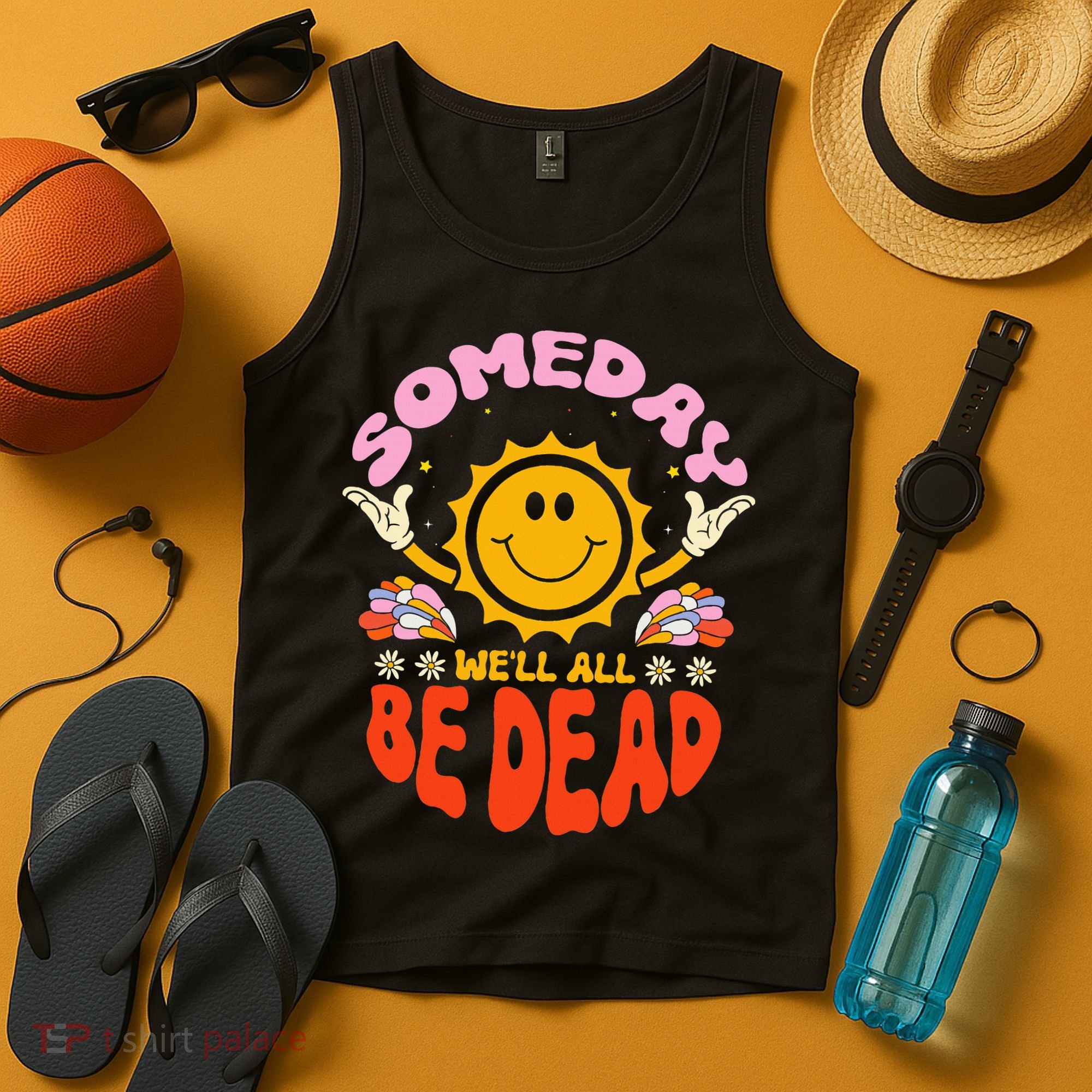groovy Someday We'll All Be Dead Saying Tank Top