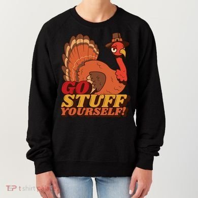 Go Stuff Yourself Funny Thanksgiving Women's Sweatshirt