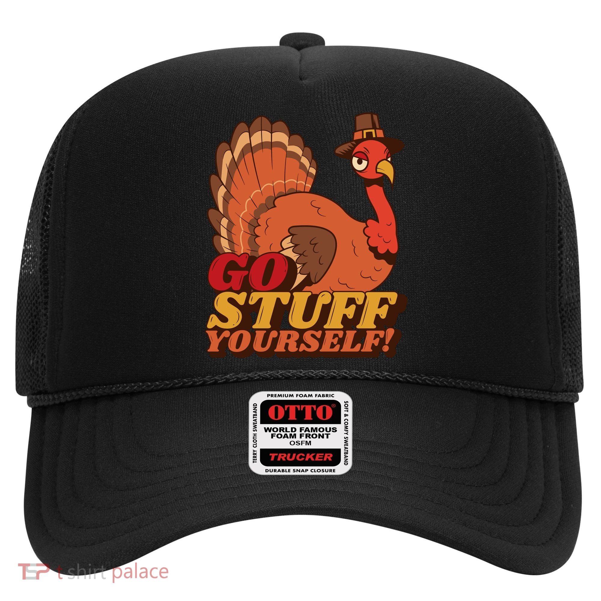 Go Stuff Yourself Funny Thanksgiving Hat