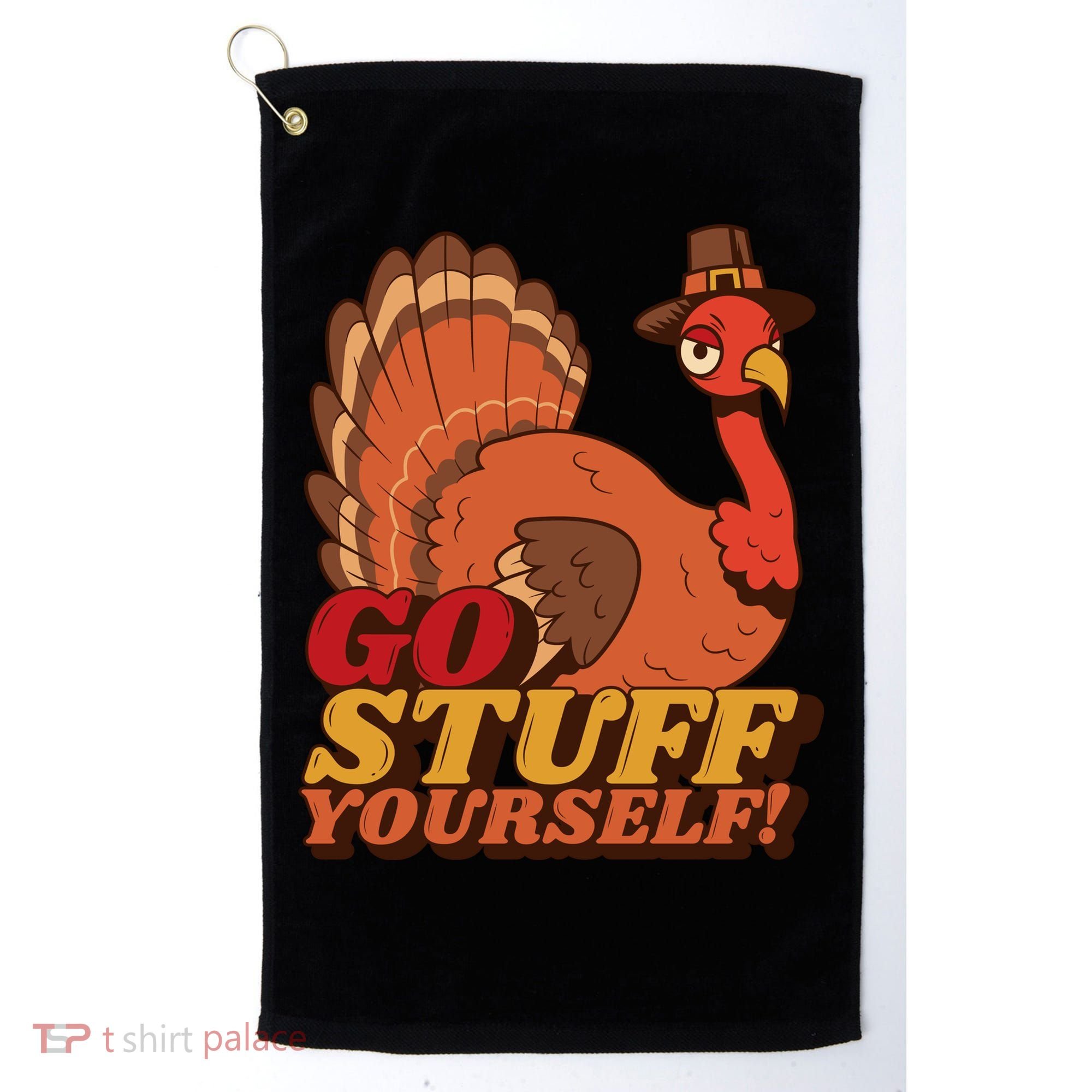 Go Stuff Yourself Funny Thanksgiving Golf Towel