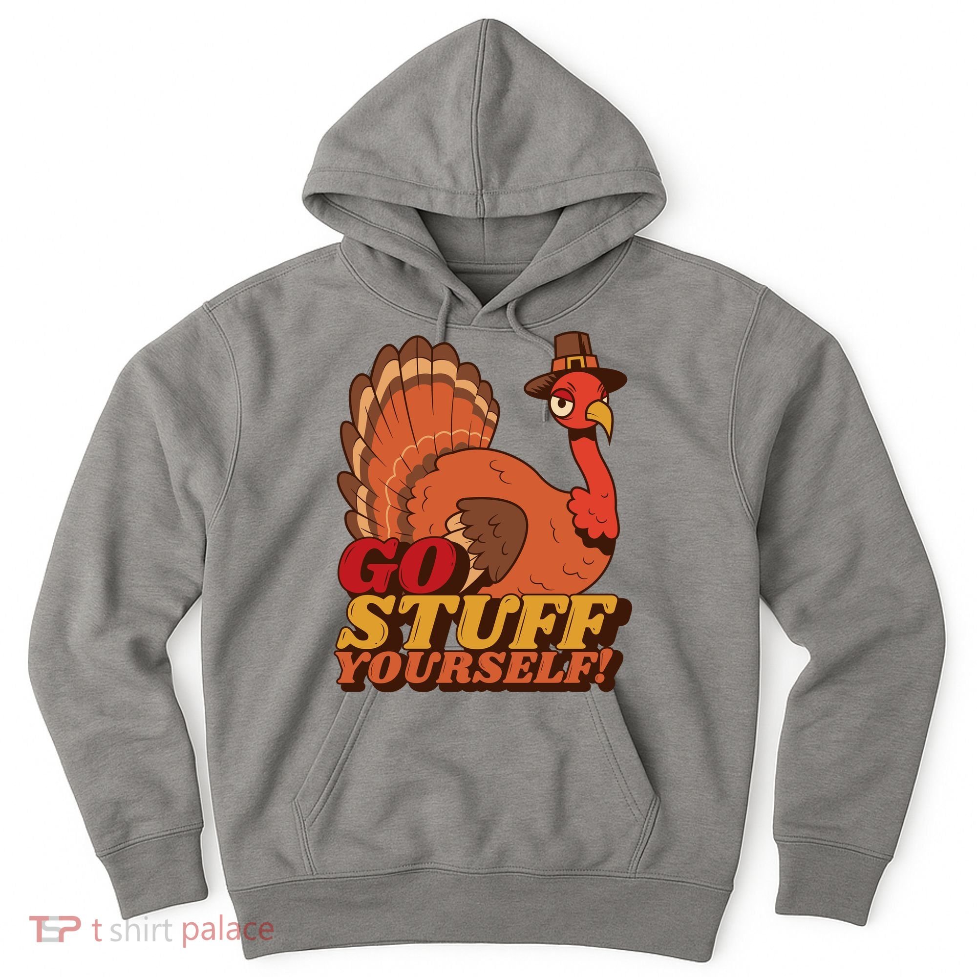 Go Stuff Yourself Funny Thanksgiving Hoodie