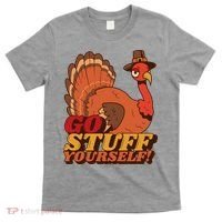 Go Stuff Yourself Funny Thanksgiving T-Shirt thumb 0