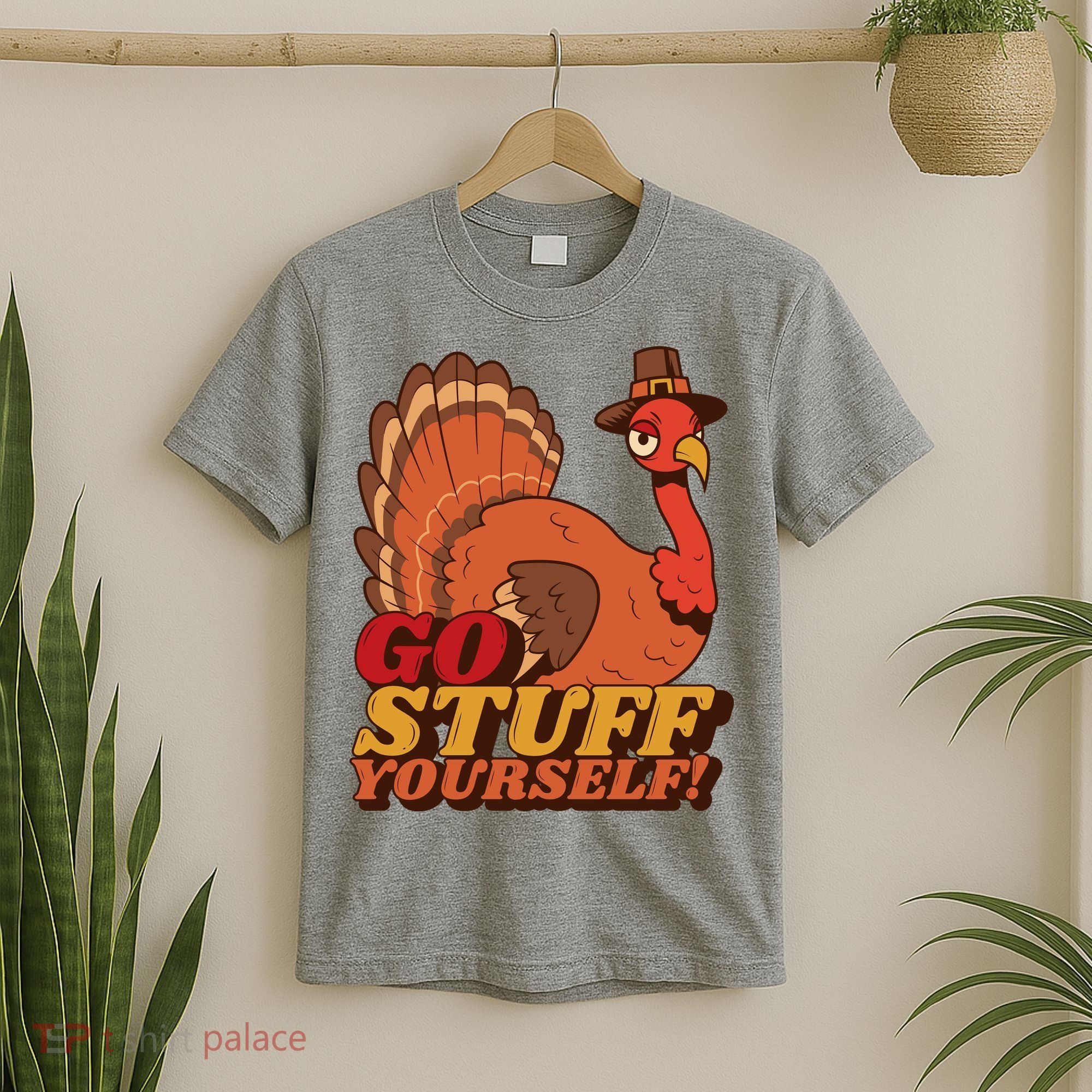 Go Stuff Yourself Funny Thanksgiving T-Shirt
