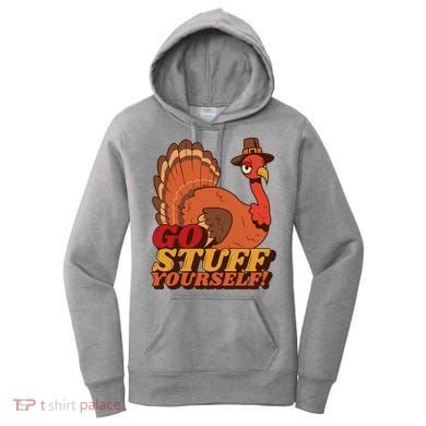 Go Stuff Yourself Funny Thanksgiving Women's Hoodie