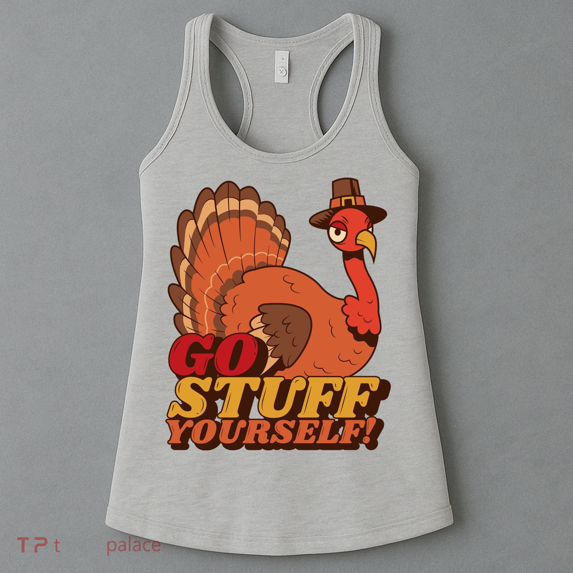 Go Stuff Yourself Funny Thanksgiving Women's Tank Top