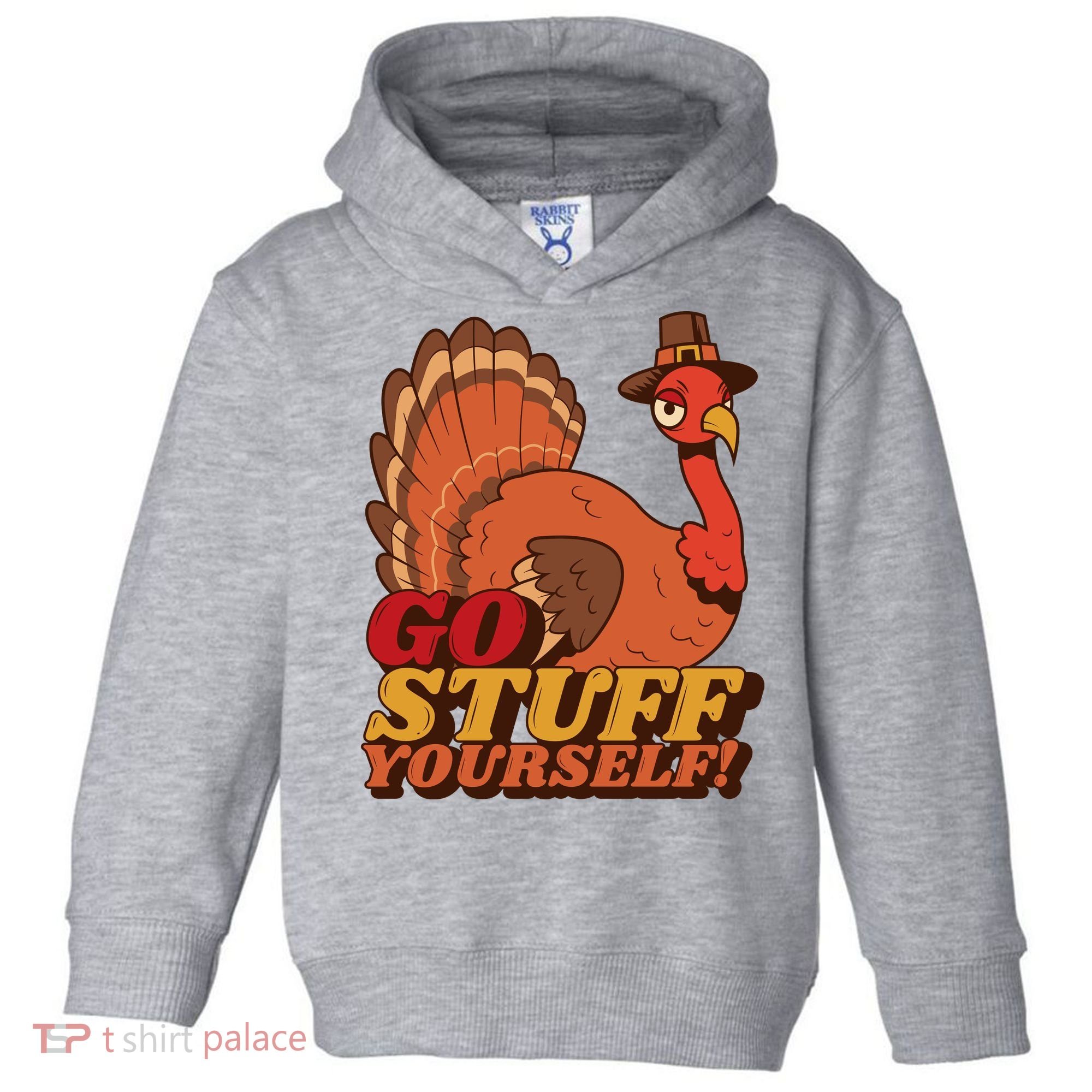 Go Stuff Yourself Funny Thanksgiving Toddler Hoodie