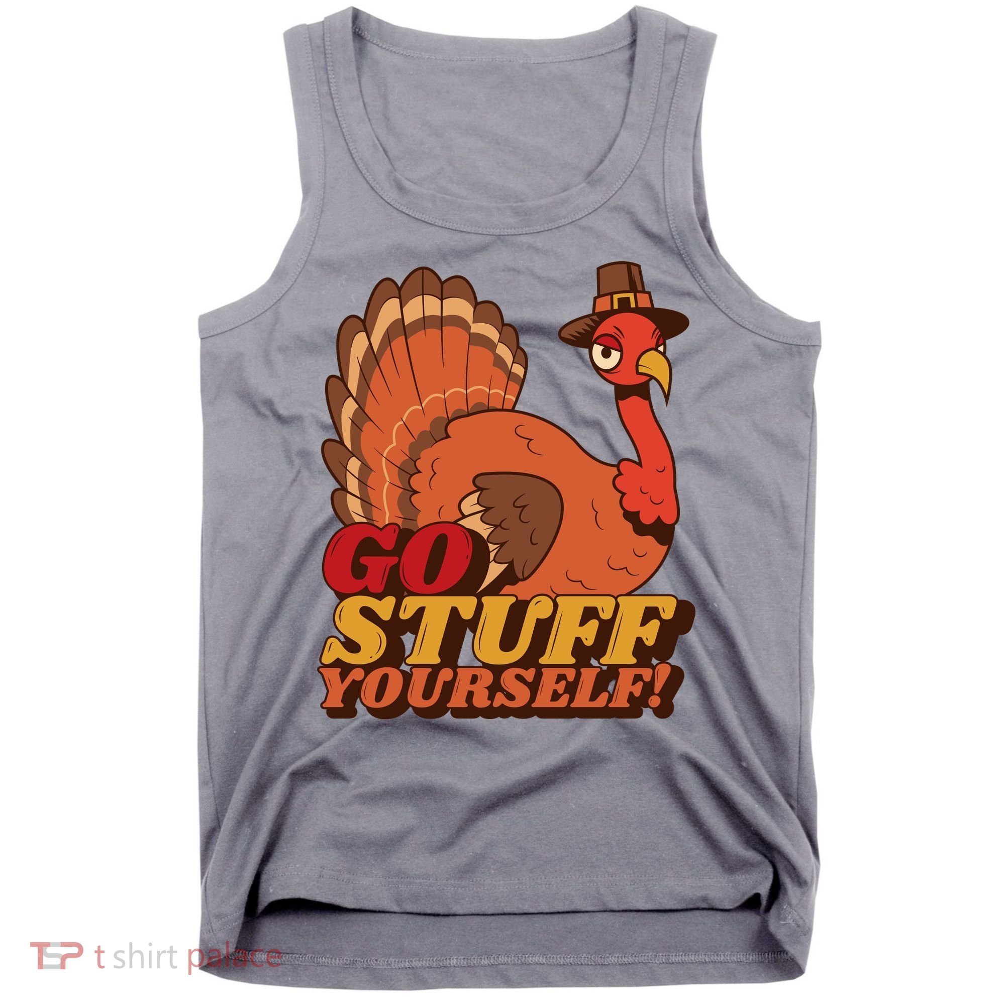 Go Stuff Yourself Funny Thanksgiving Tank Top