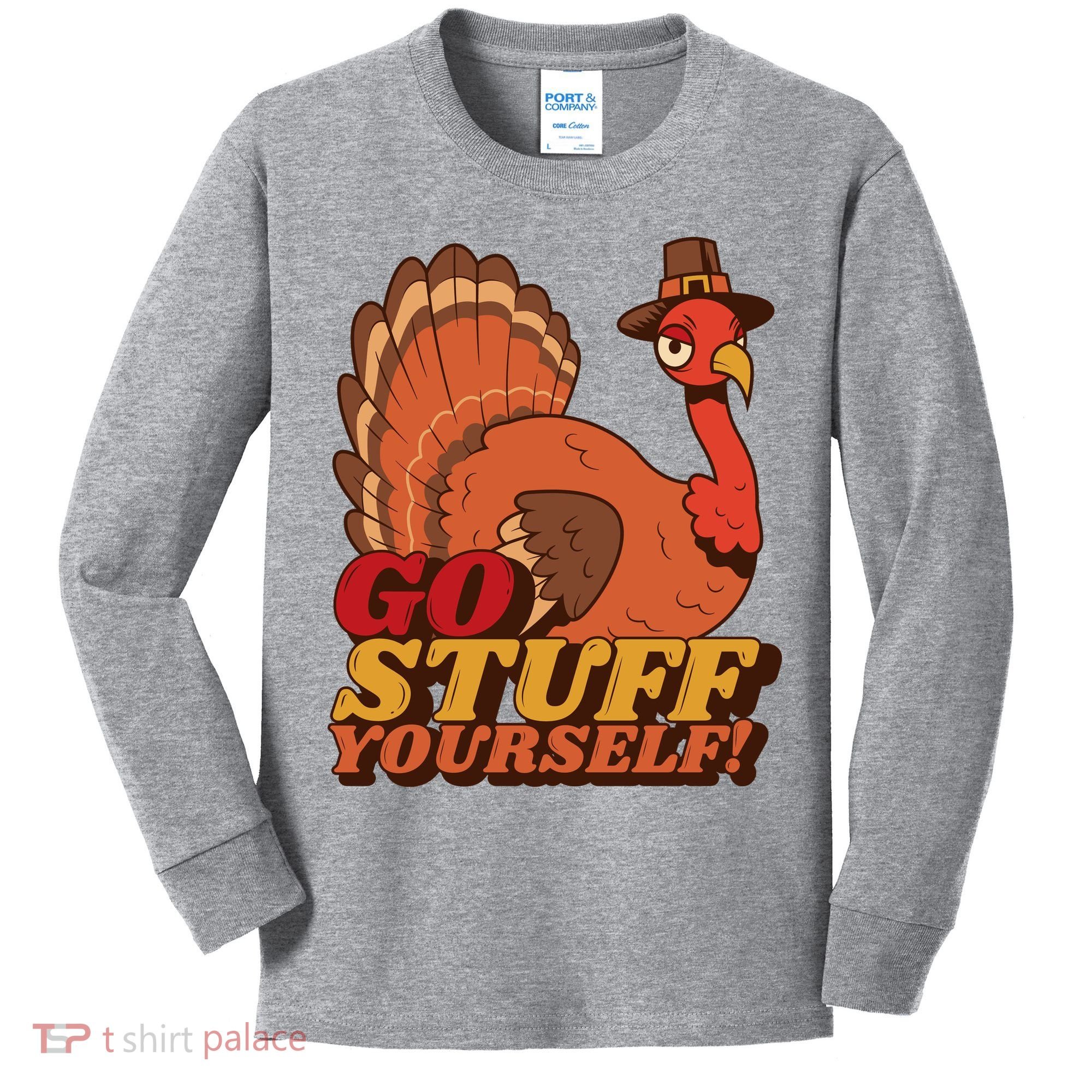 Go Stuff Yourself Funny Thanksgiving Kids Long Sleeve Shirt