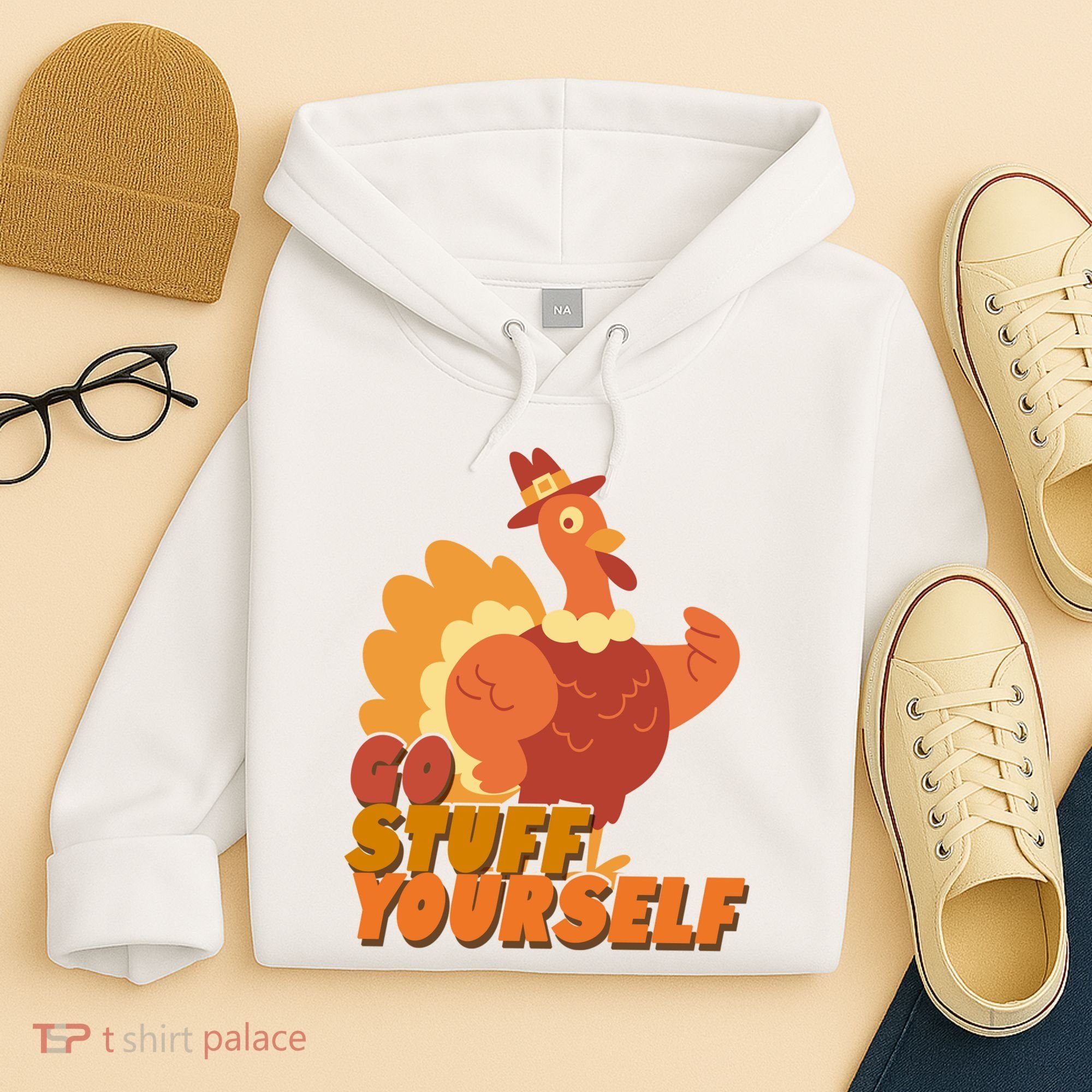 Go Stuff Yourself Funny Thanksgiving Turkey Holiday Hoodie