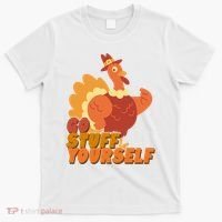 Go Stuff Yourself Funny Thanksgiving Turkey Holiday T-Shirt thumb 0