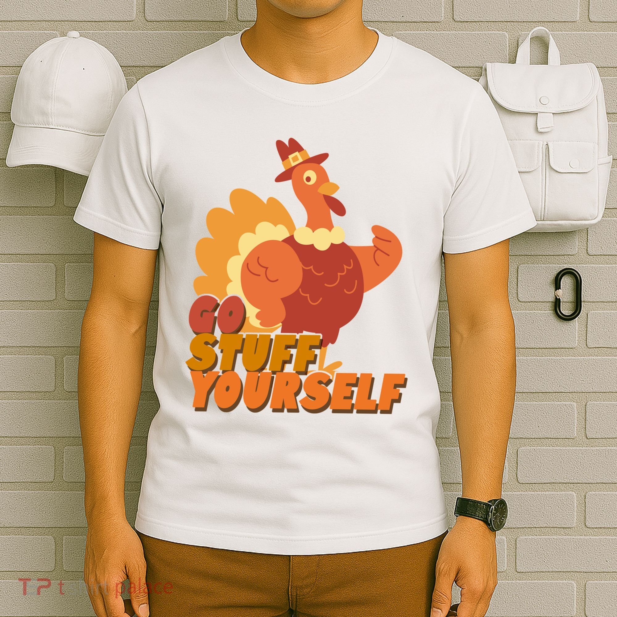 Go Stuff Yourself Funny Thanksgiving Turkey Holiday T-Shirt