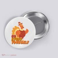 Go Stuff Yourself Funny Thanksgiving Turkey Holiday Button thumb 0