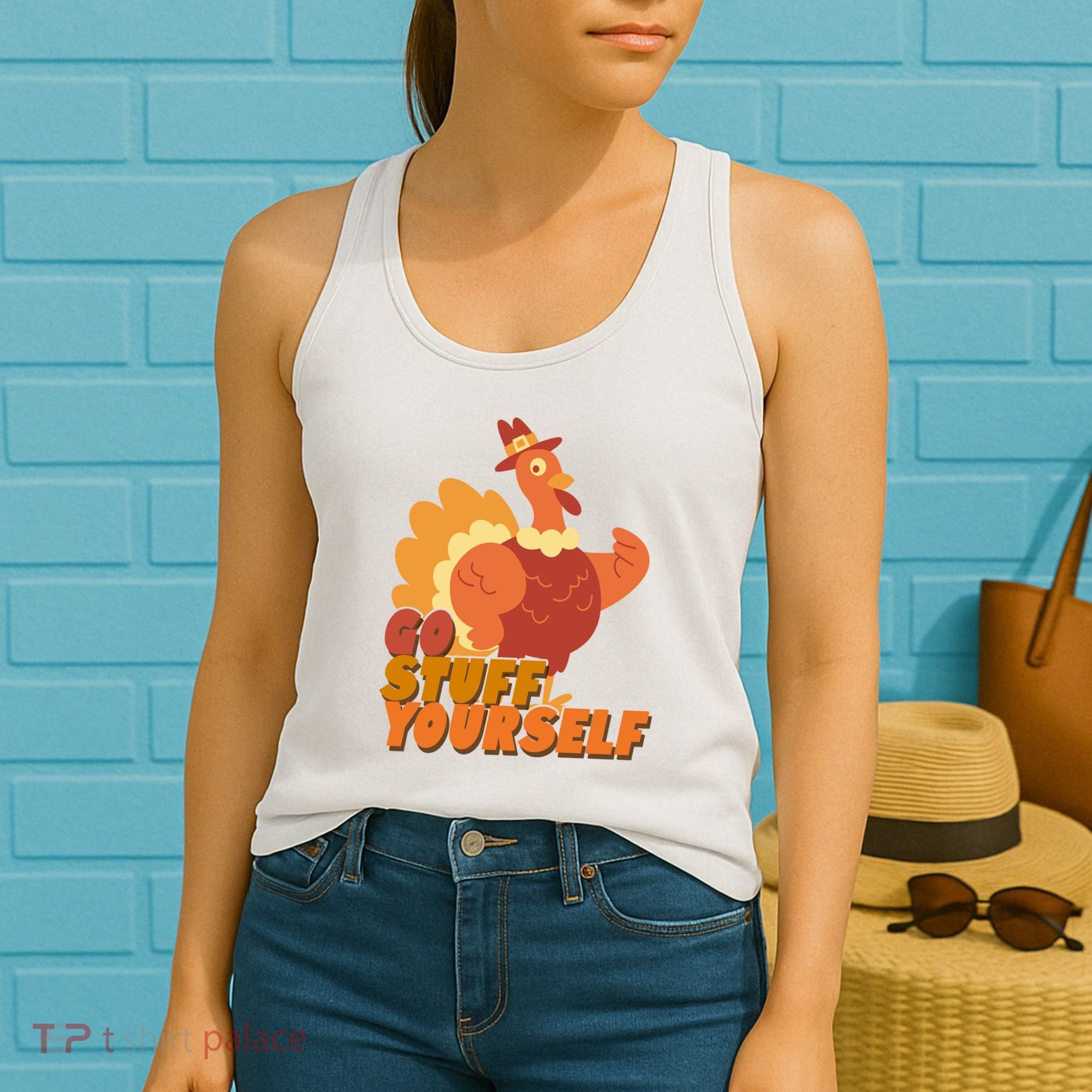 Go Stuff Yourself Funny Thanksgiving Turkey Holiday Women's Tank Top