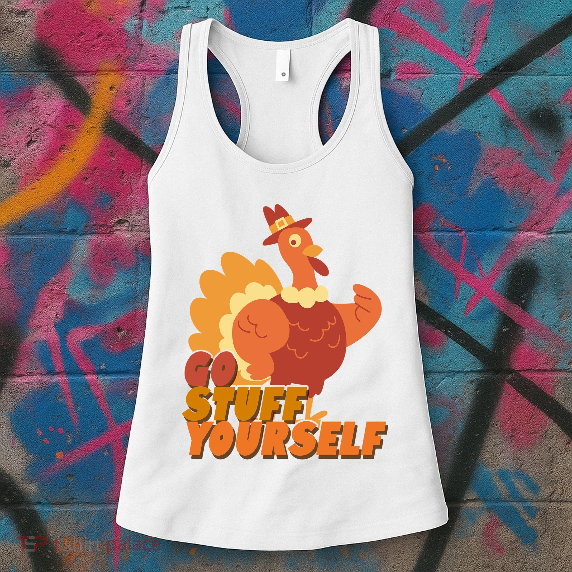 Go Stuff Yourself Funny Thanksgiving Turkey Holiday Women's Tank Top