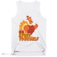Go Stuff Yourself Funny Thanksgiving Turkey Holiday Tank Top thumb 0