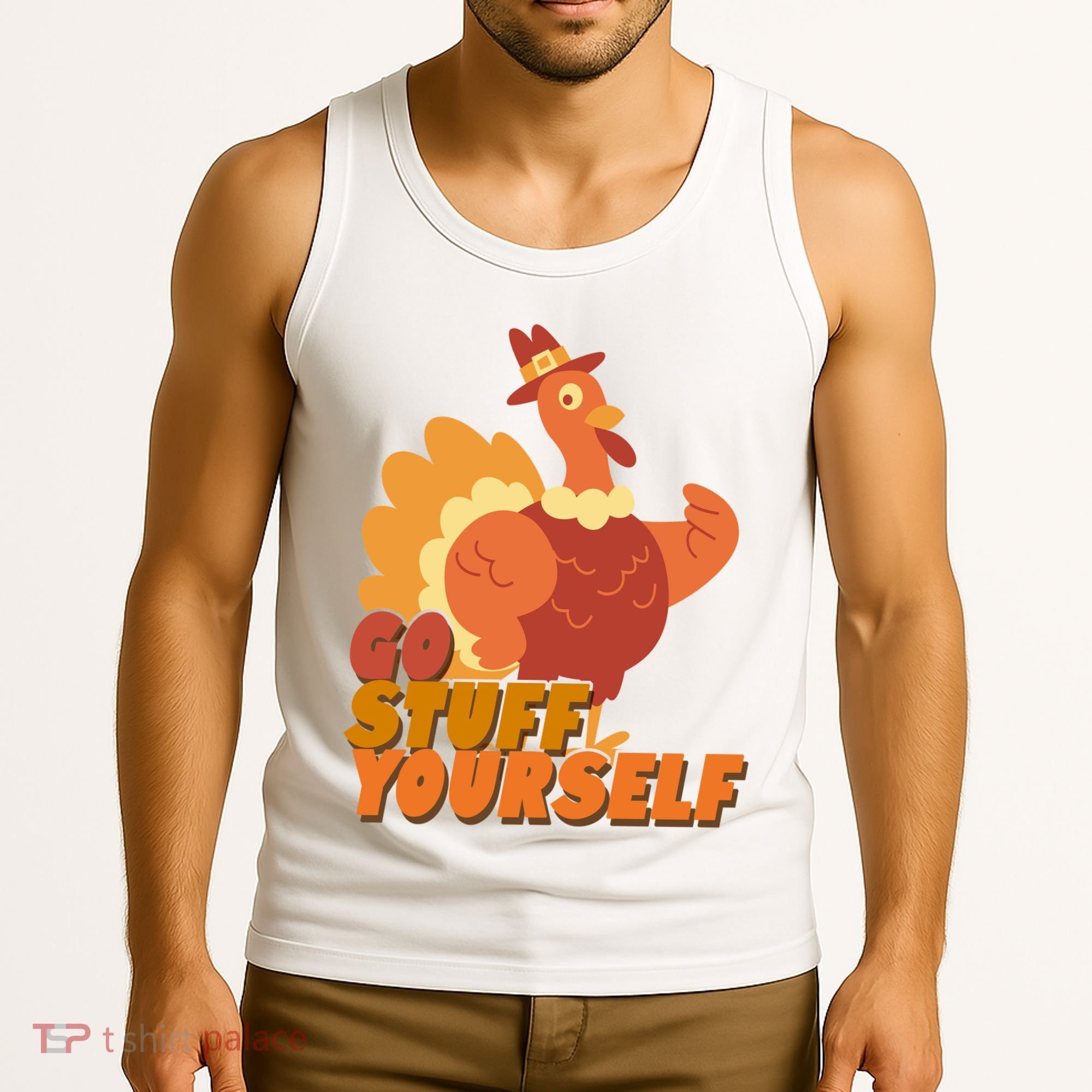Go Stuff Yourself Funny Thanksgiving Turkey Holiday Tank Top