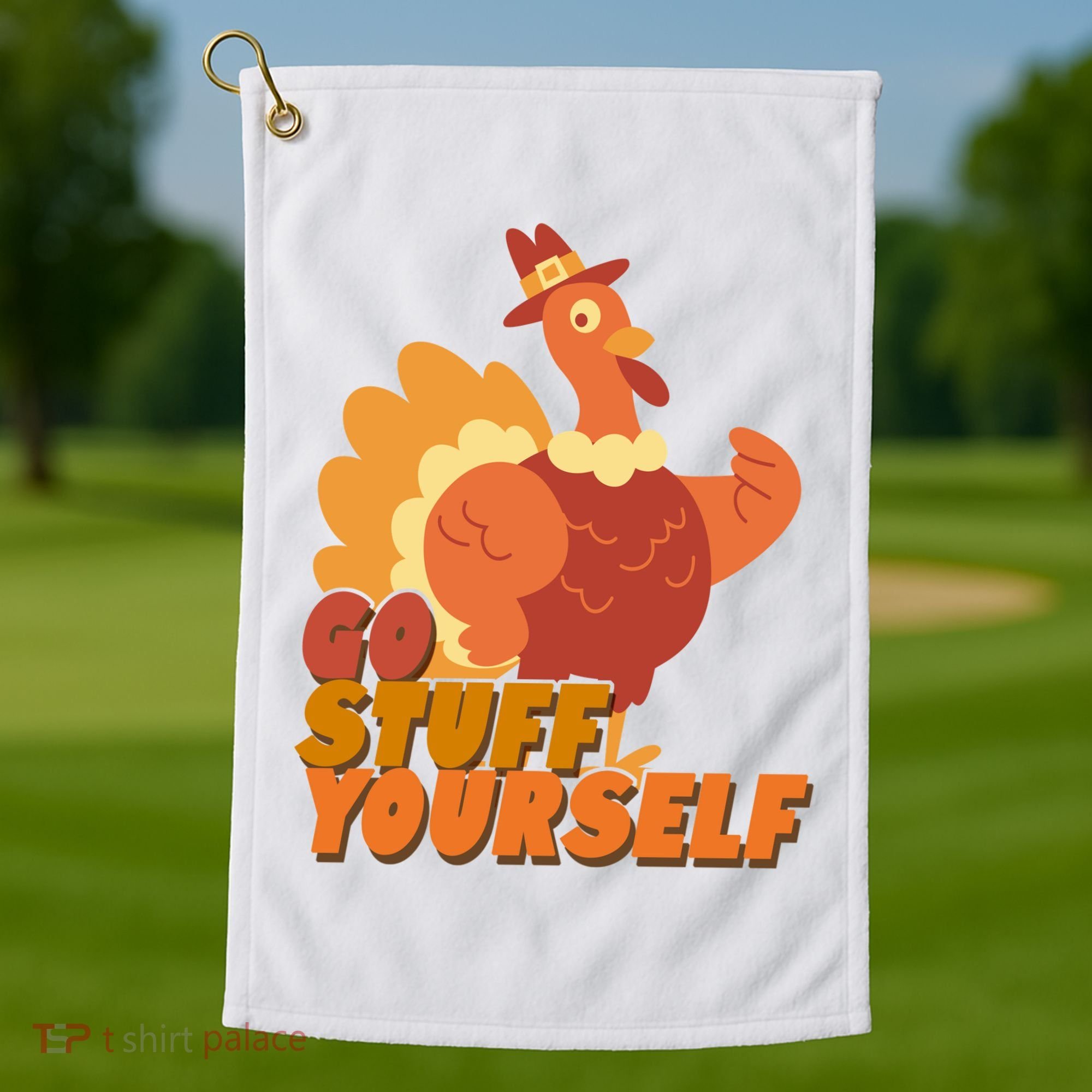 Go Stuff Yourself Funny Thanksgiving Turkey Holiday Golf Towel