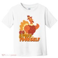 Go Stuff Yourself Funny Thanksgiving Turkey Holiday Toddler T-Shirt thumb 0