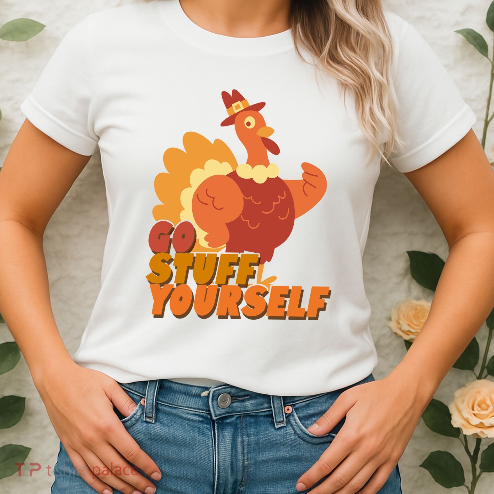 Go Stuff Yourself Funny Thanksgiving Turkey Holiday Women's T-Shirt