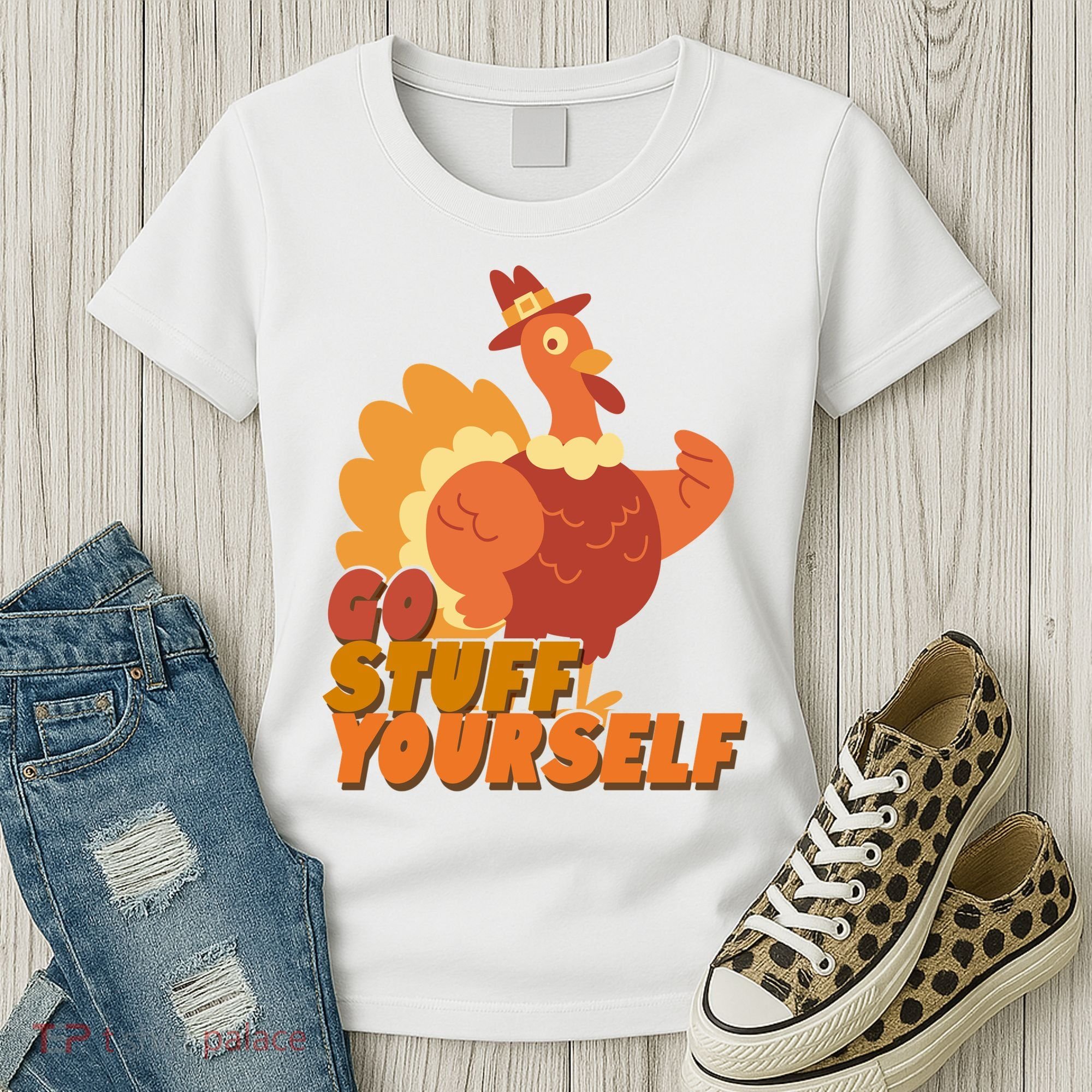 Go Stuff Yourself Funny Thanksgiving Turkey Holiday Women's T-Shirt