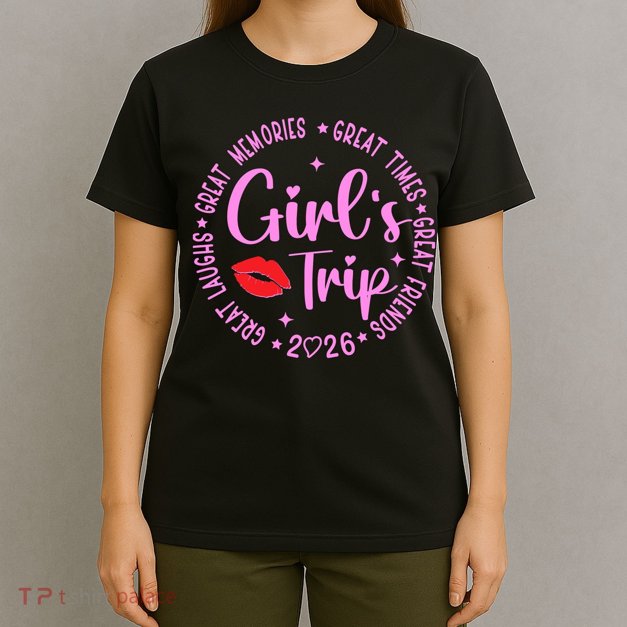 Girl Trip 2026 Great Memories Great Times T-Shirt
