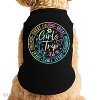 Girls Trip 2026 Great Laughs Memories Times Friends Doggie Tank thumb 0