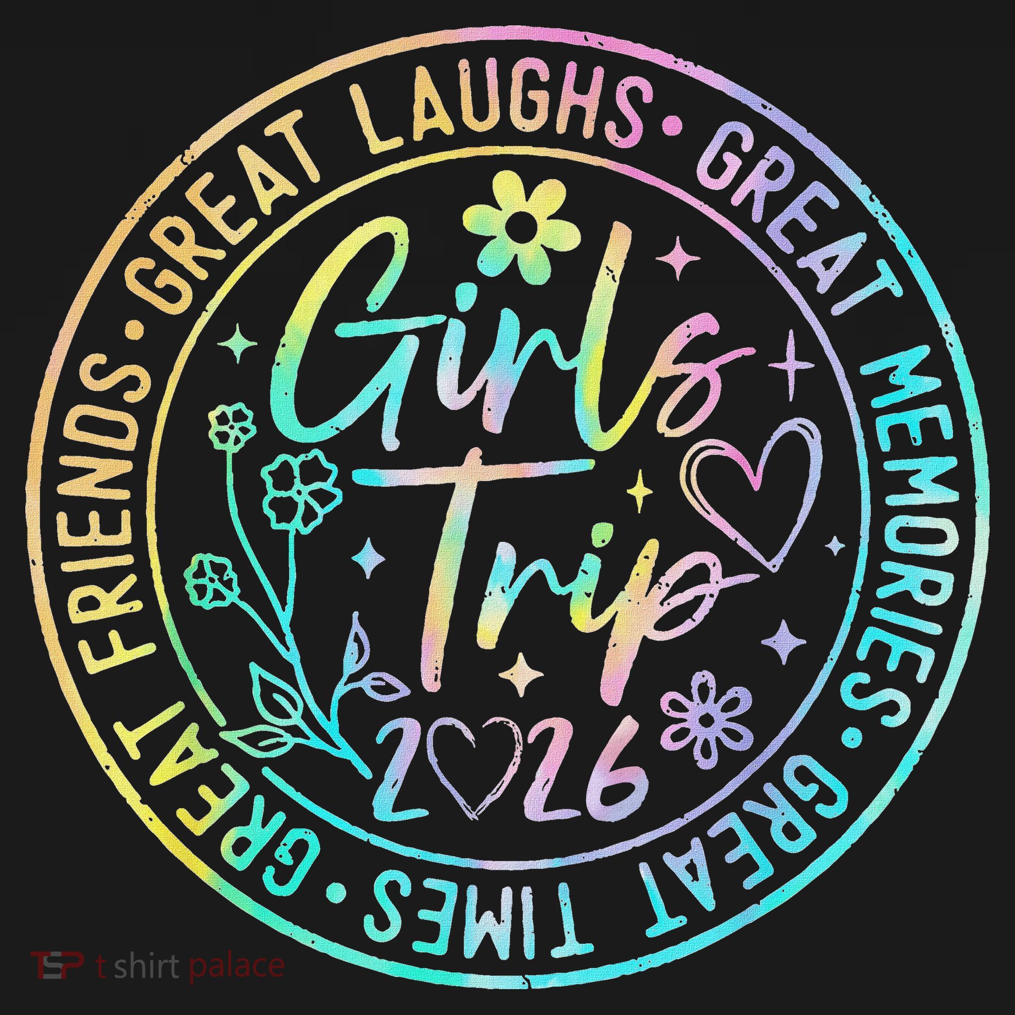 Girls Trip 2026 Great Laughs Memories Times Friends Women's Hoodie