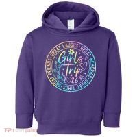 Girls Trip 2026 Great Laughs Memories Times Friends Toddler Hoodie thumb 0
