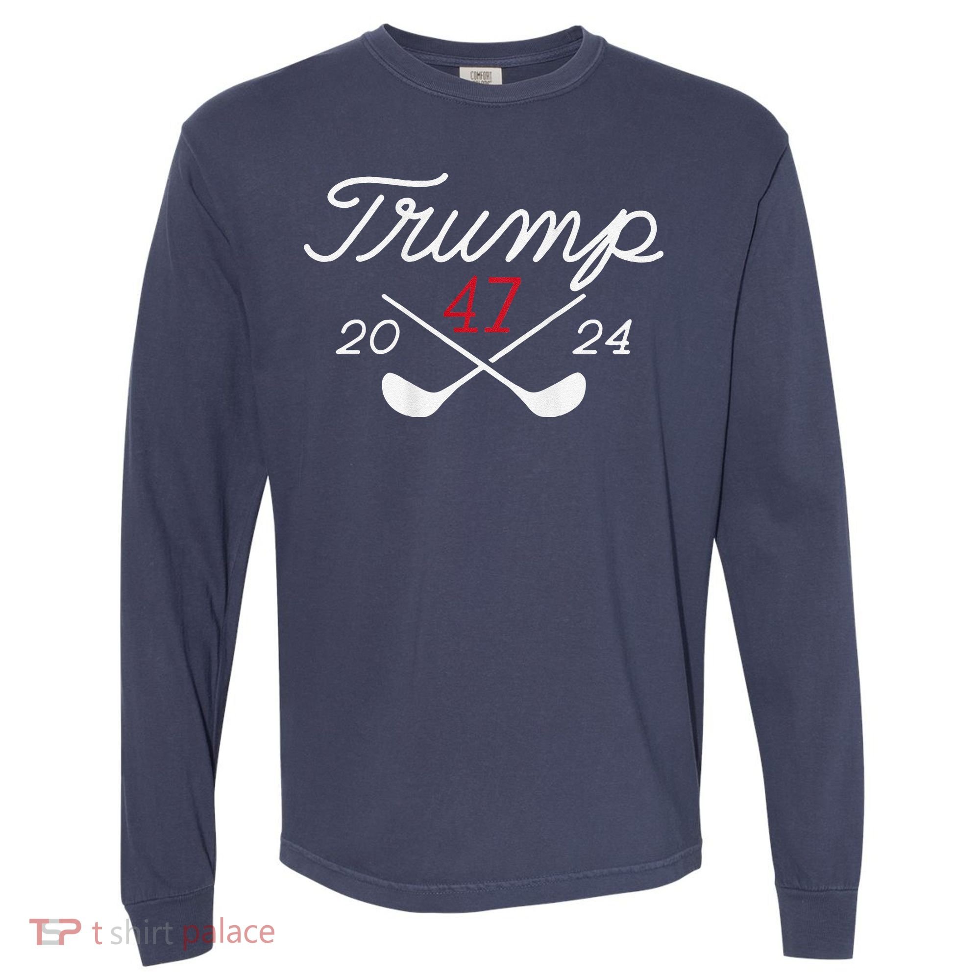 Golf Trump 47 2024 Comfort Colors Heavyweight Long Sleeve T-Shirt