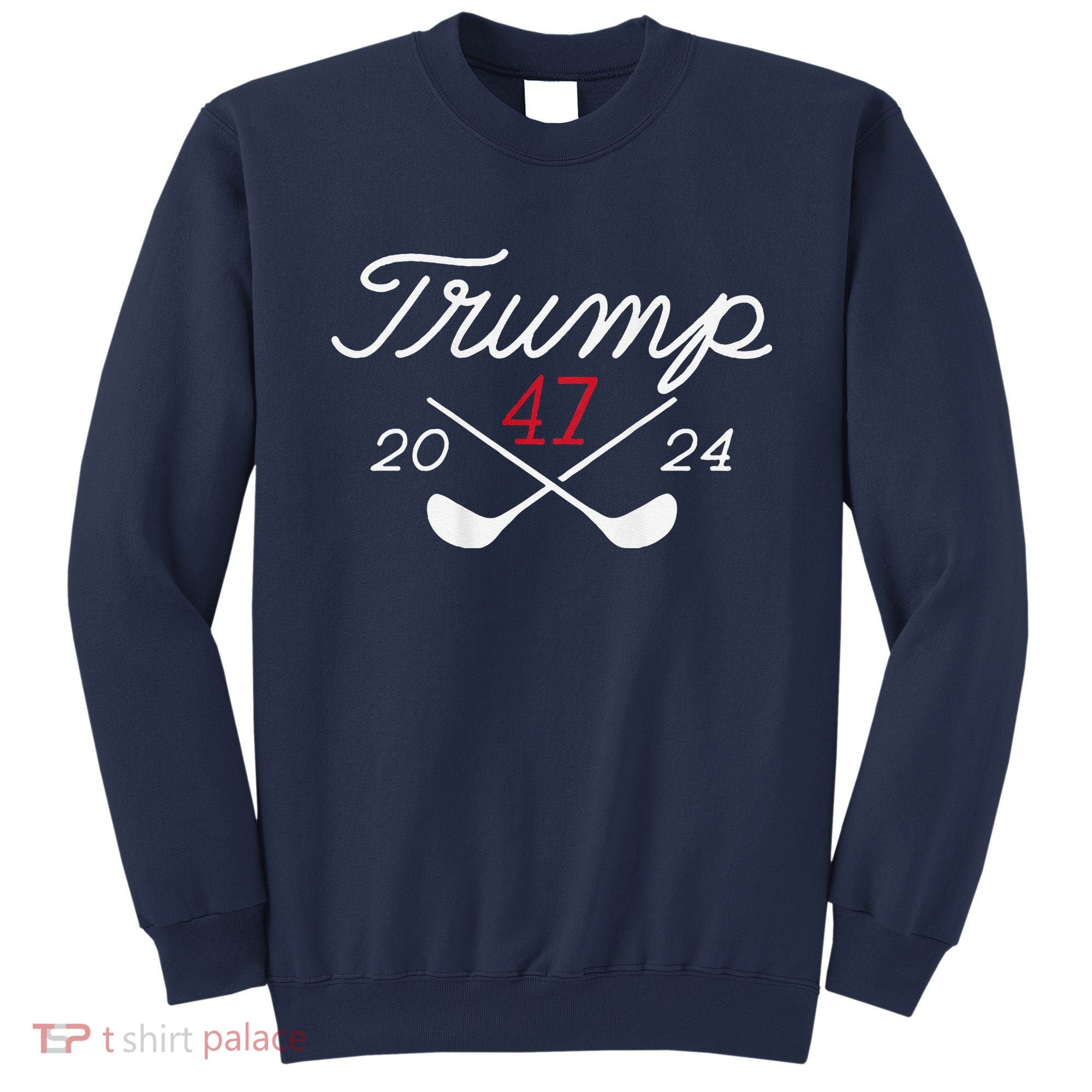 Golf Trump 47 2024 Sweatshirt