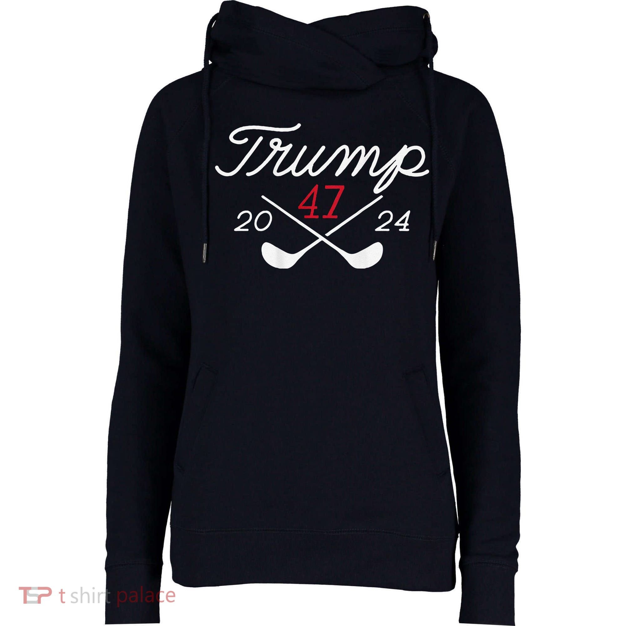 Golf Trump 47 2024 Womens Funnel Neck Pullover Hood