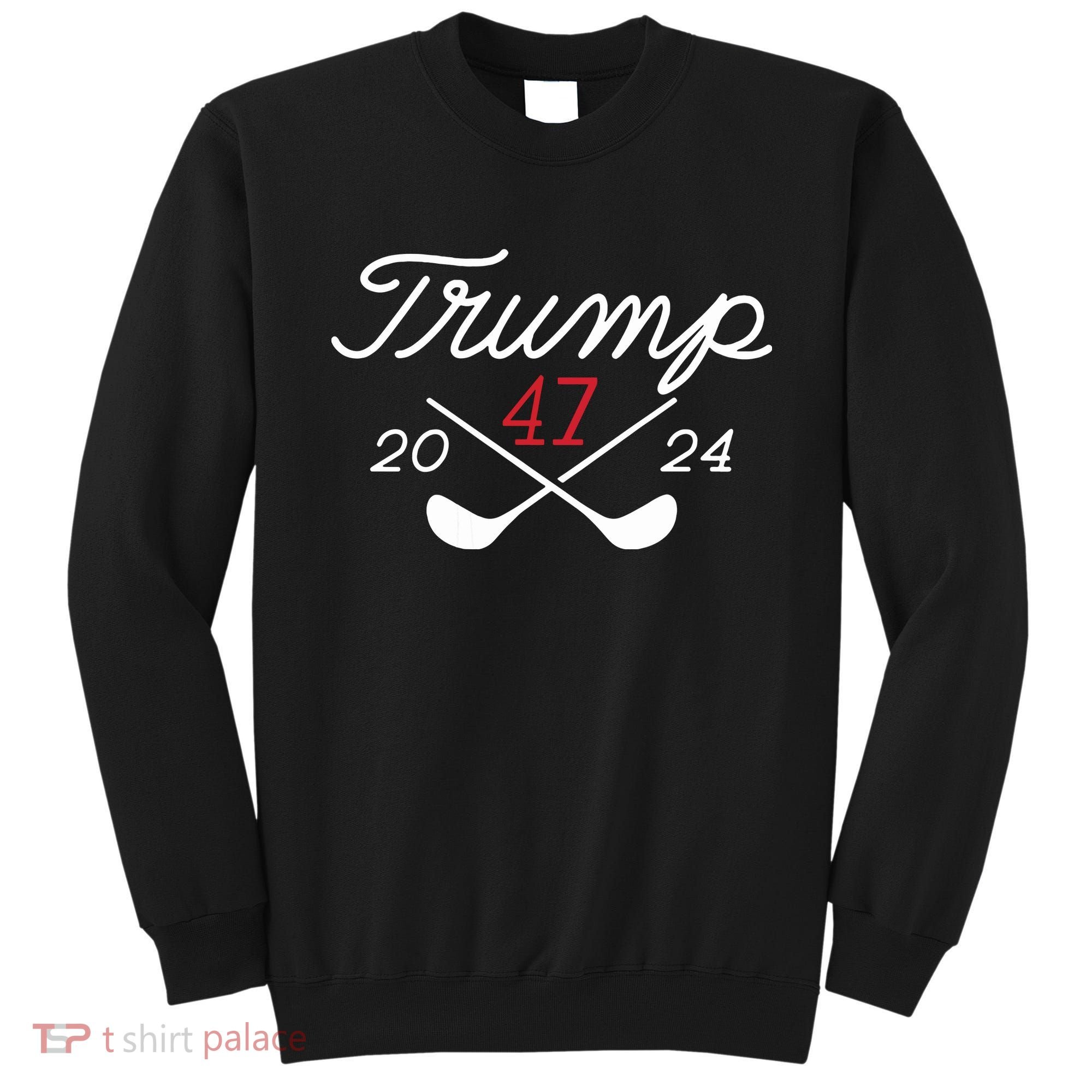 Golf Trump 47 2024 On Back Sweatshirt