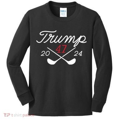 Golf Trump 47 2024 On Back Kids Long Sleeve Shirt