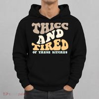 Groovy Thicc And Tired Of These Bitches Retro Wavy Hoodie thumb 0