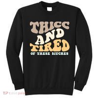 Groovy Thicc And Tired Of These Bitches Retro Wavy Sweatshirt thumb 0