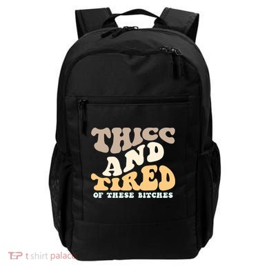 Groovy Thicc And Tired Of These Bitches Retro Wavy Backpack