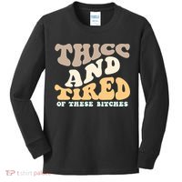 Groovy Thicc And Tired Of These Bitches Retro Wavy Kids Long Sleeve Shirt thumb 0