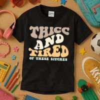 Groovy Thicc And Tired Of These Bitches Retro Wavy Kids T-Shirt thumb 3